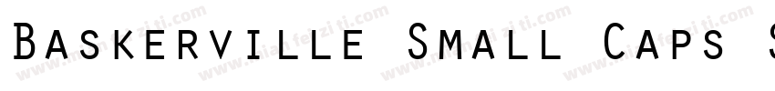 Baskerville Small Caps SSi Small Caps字体转换